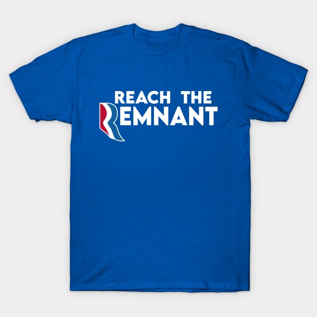 Reach the Remnant Parody T-Shirt by The Libertarian Frontier 